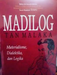 Image of Madilog Tan Malaka : Materialisme, dialekika, dan logika