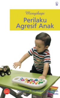 Image of Menyikapi perilaku agresif anak
