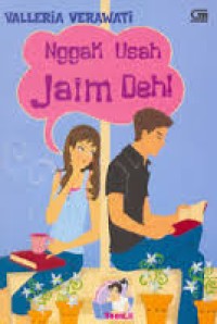 Image of Nggak usah jaim deh!