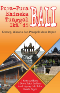 Image of E-book Pura Pura Bhineka Tunggal Ika di Bali : Konsep Wacana dan Prospek Masa Depan
