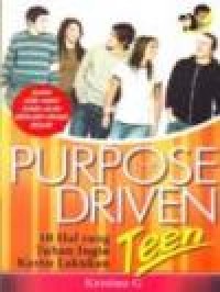 Image of The purpose driven teen :  10 hal yang Tuhan ingin kamu lakukan