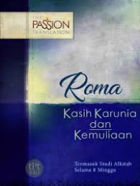 Image of Roma: Kasih karunia dan kemuliaan = Romans: Grace and glory